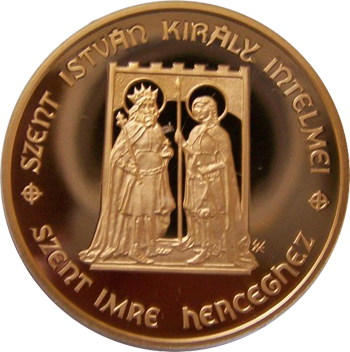 SZENT ISTVÁN KIRÁLY INTELMEI SZENT IMRE HERCEGHEZ - ARANYÉRME SZENT ISTVÁN KIRÁLY INTELMEI SZENT IMRE HERCEGHEZ - ARANYÉRME