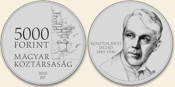 2010 KOSZTOLÁNYI DEZSŐ SZÜLETÉSÉNEK 125. ÉVFORDULÓJA - EZÜSTÉRME 2010 KOSZTOLÁNYI DEZSŐ SZÜLETÉSÉNEK 125. ÉVFORDULÓJA - EZÜSTÉRME
